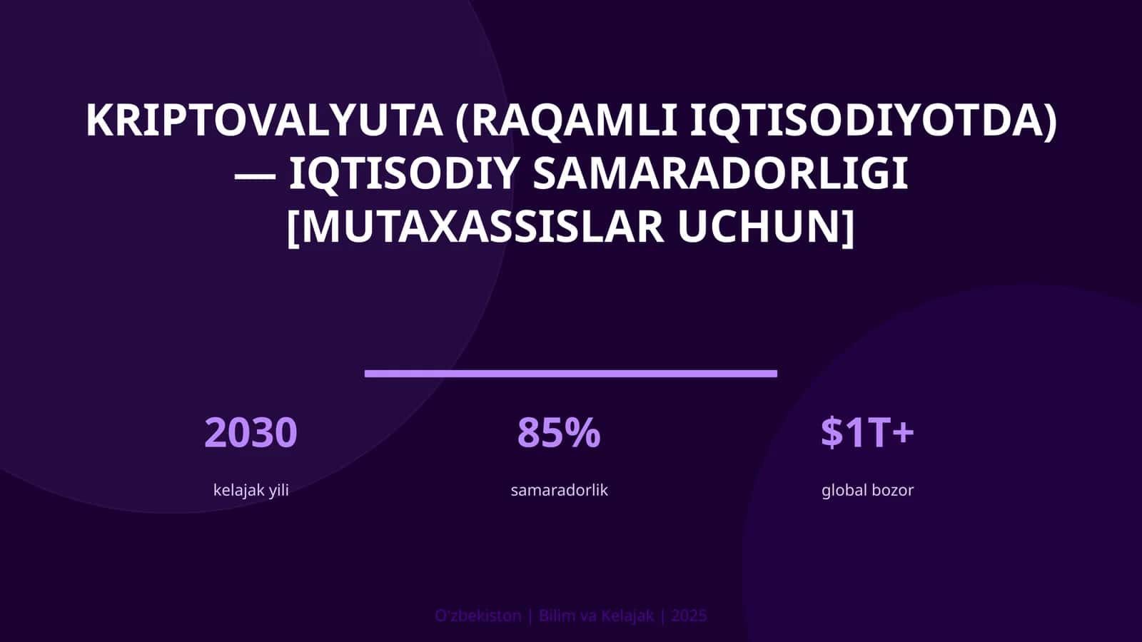 KRIPTOVALYUTA (RAQAMLI IQTISODIYOTDA) — IQTISODIY SAMARADORLIGI [MUTAXASSISLAR UCHUN] 1