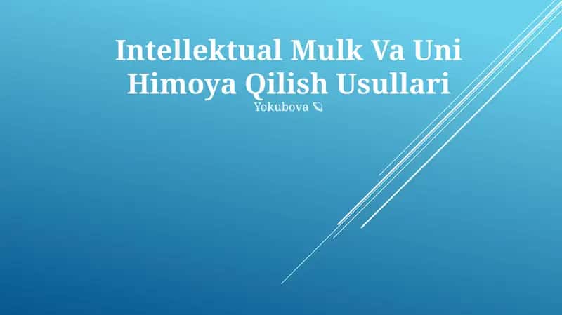 Intellektual Mulk Va Uni Himoya Qilish Usullari 1