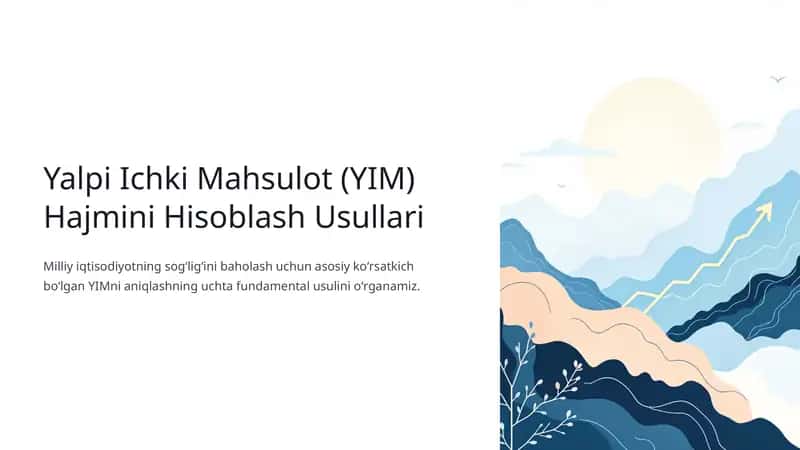 Yalpi Ichki Mahsulot (YIM) Hajmini Hisoblash Usullari 1