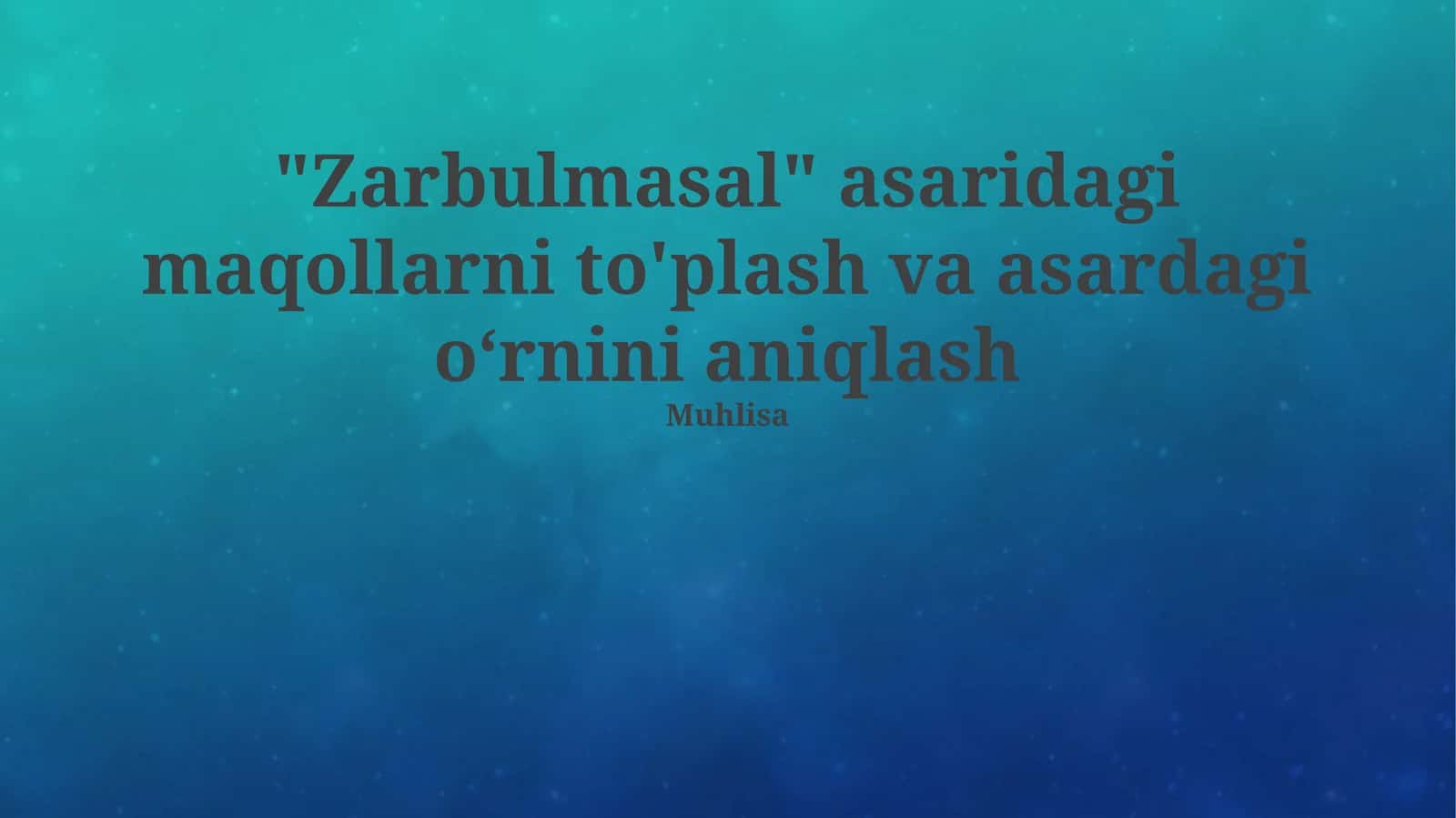 "Zarbulmasal" asaridagi maqollarni to'plash va asardagi oʻrnini aniqlash 1