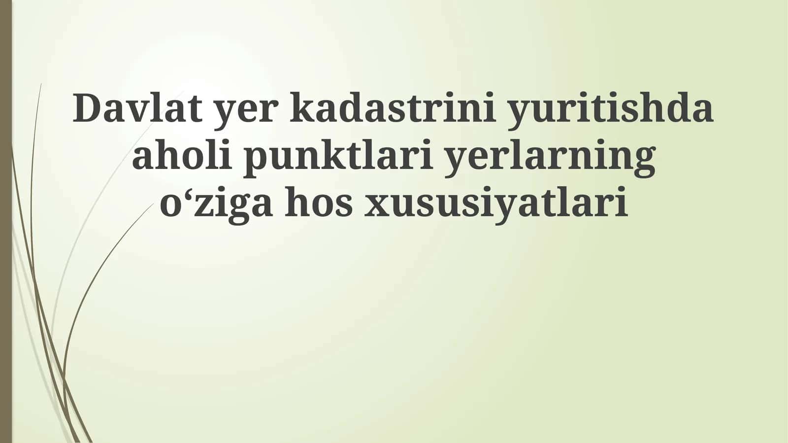Davlatyerkadastriniyuritishdaaholipunktlariyerlarningoʻzigahosxususiyatlari 1