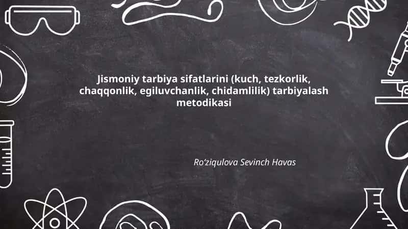Jismoniy tarbiya sifatlarini tarbiyalash metodikasi 1