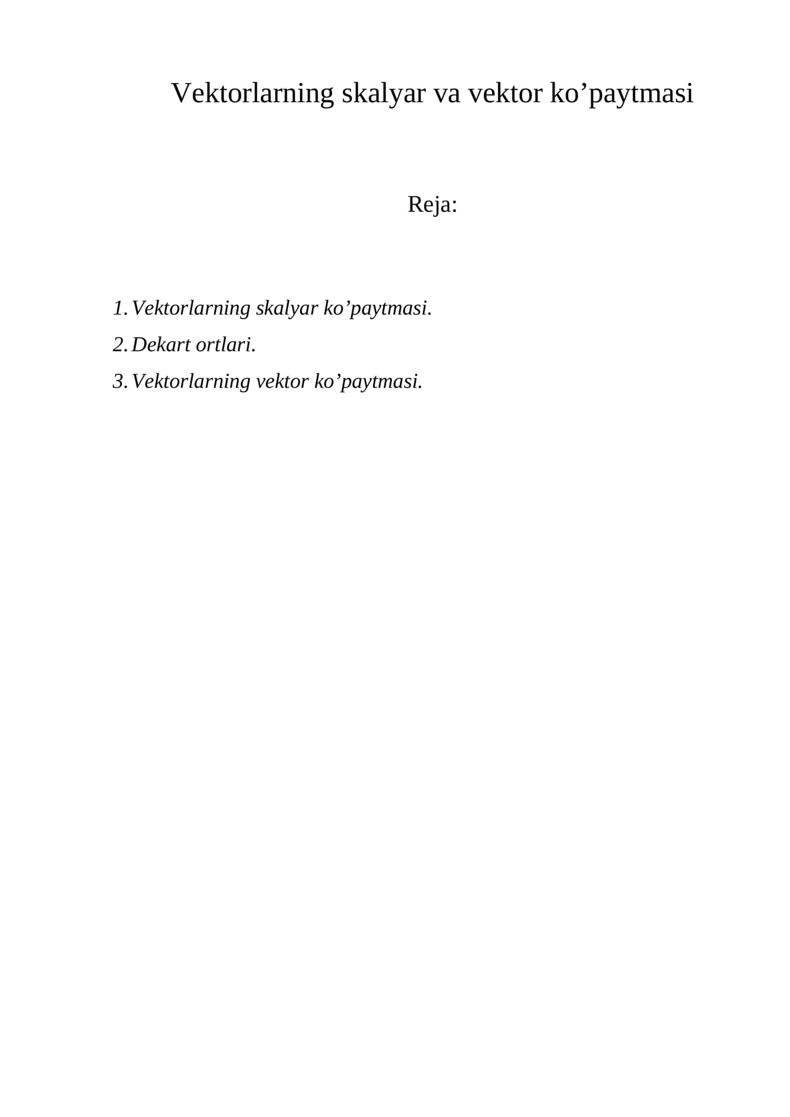 Vektоrlarning skalyar va vektor ko’paytmasi 1