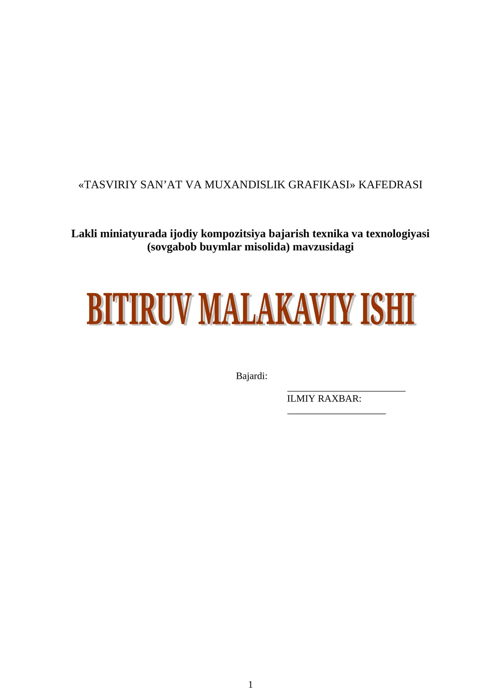 Lakli miniatyurada ijodiy kompozitsiya bajarish texnika va texnologiyasi (sovgabob buymlar misolida) mavzusidagi bitiruv malakaviy ishi 1