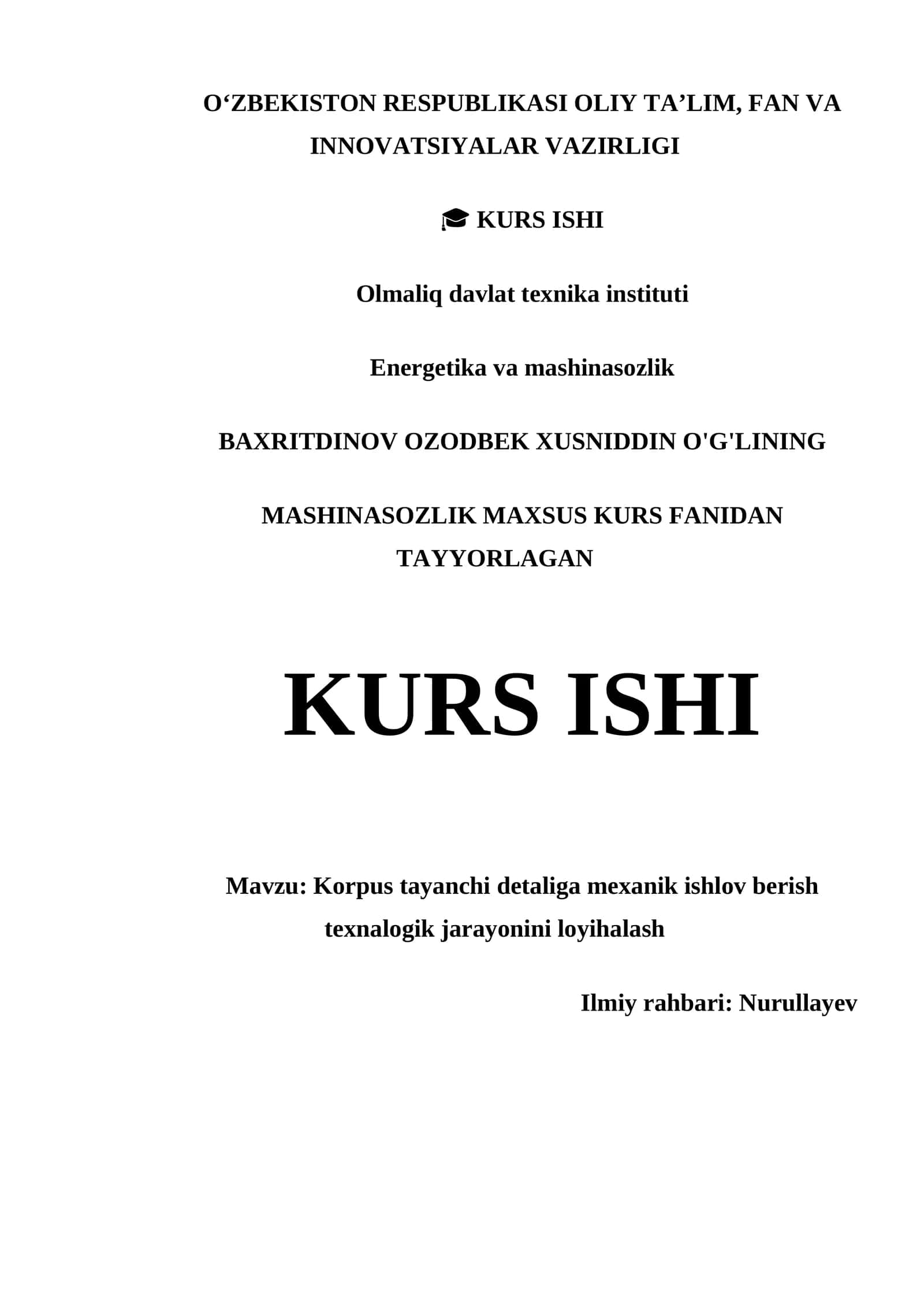 KORPUS TAYANCHI DETALIGA MEXANIK ISHLOV BERISH TEXNALOGIK JARAYONINI LOYIHALASH 1