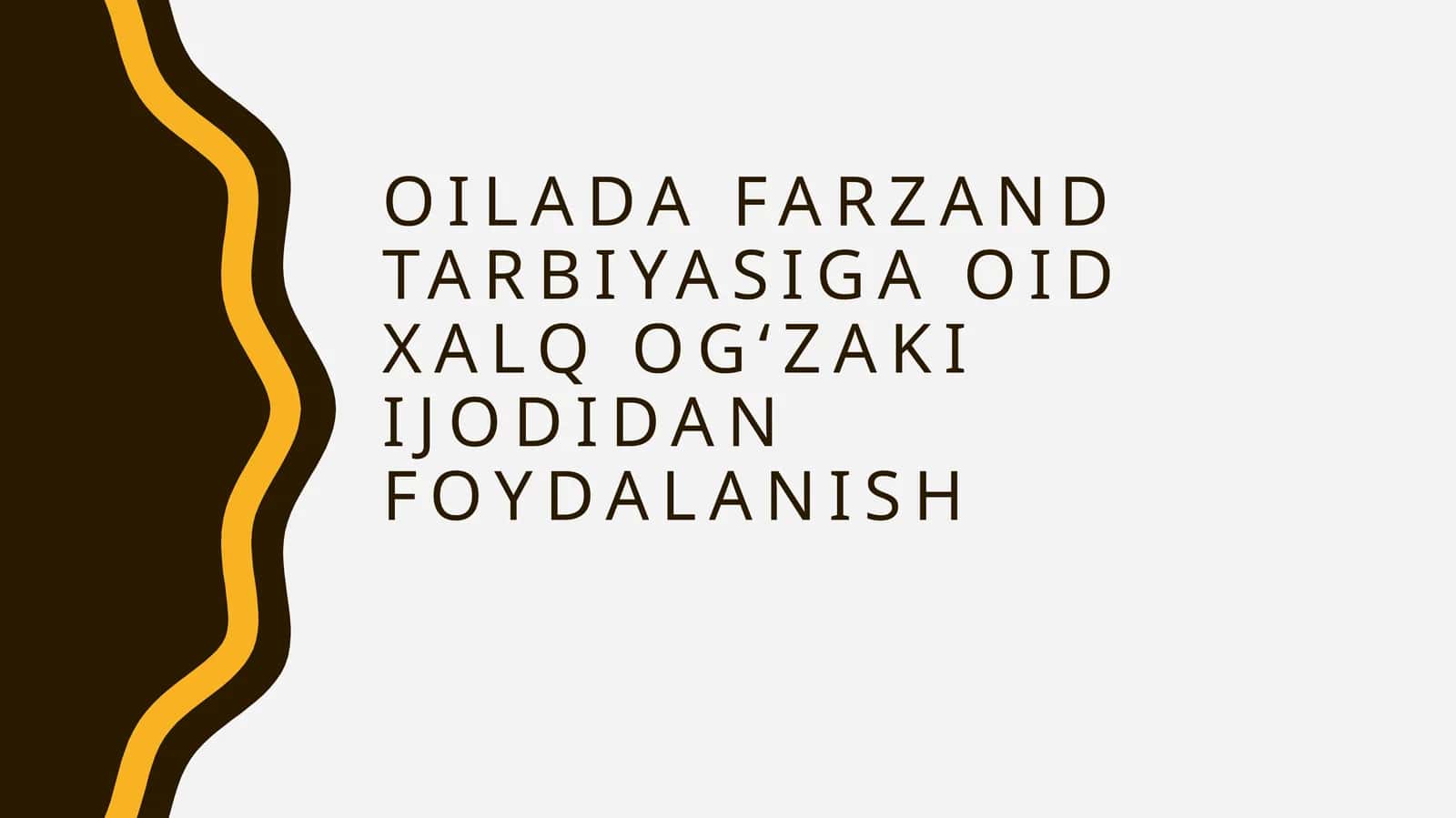 Oilada farzand tarbiyasiga oid xalq og‘zaki ijodidan foydalanish 1