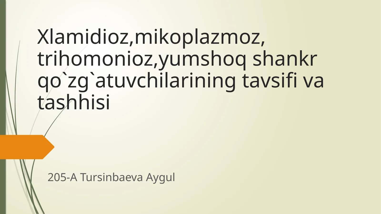 Xlamidioz,mikoplazmoz,trihomonioz,yumshoqshankrqo`zg`atuvchilariningtavsifivatashhisi 1