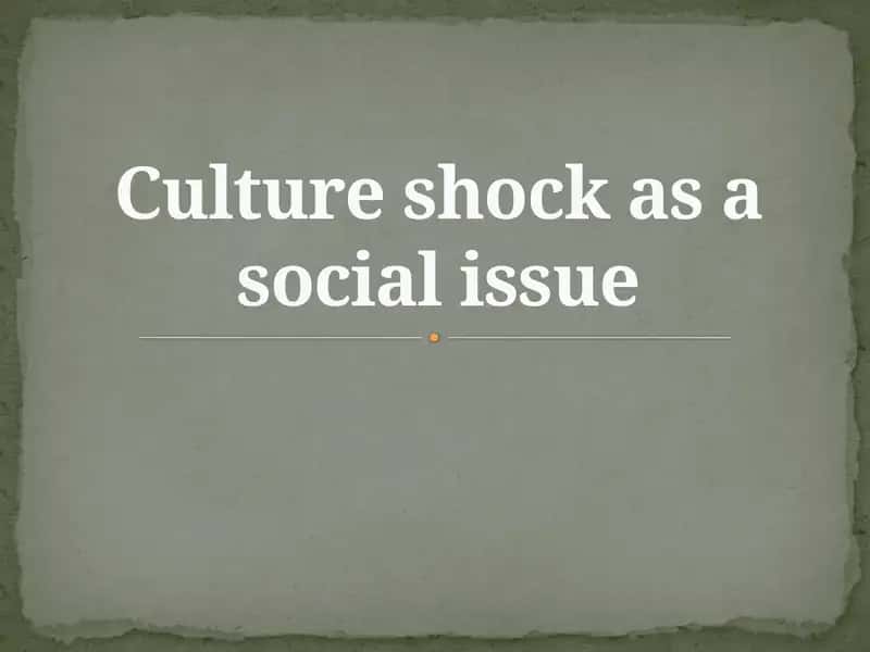 Culture shock as a social issue 1