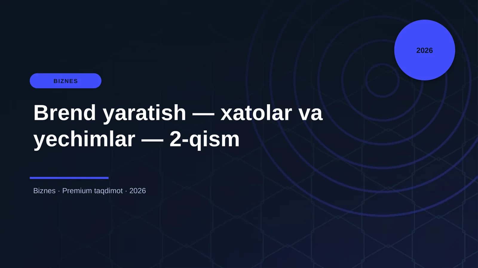 Brend yaratish — xatolar va yechimlar — 2-qism 1