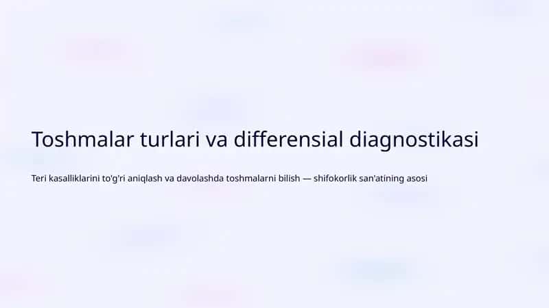 Toshmalar turlari va differensial diagnostikasi 1