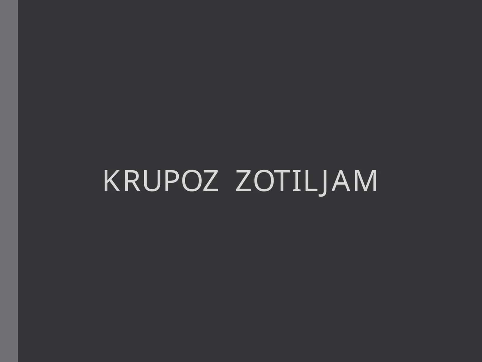 Krupoz zotiljam 1