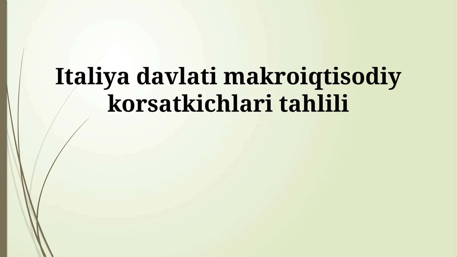 Italiya davlati makroiqtisodiy korsatkichlari tahlili 1