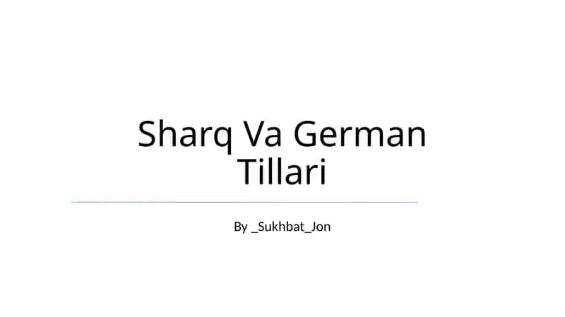 Sharq Va German Tillari 1