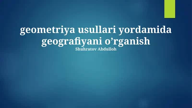 Geometriya Usullari Yordamida Geografiyani O'rganish 1