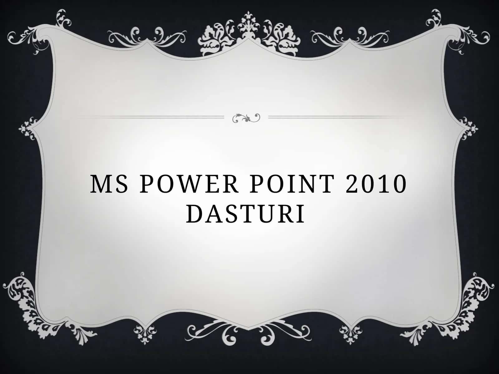 Microsoft Power Point 2010 dasturi 1