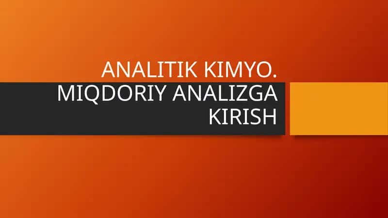 MIQDORIY ANALIZGA KIRISH 1