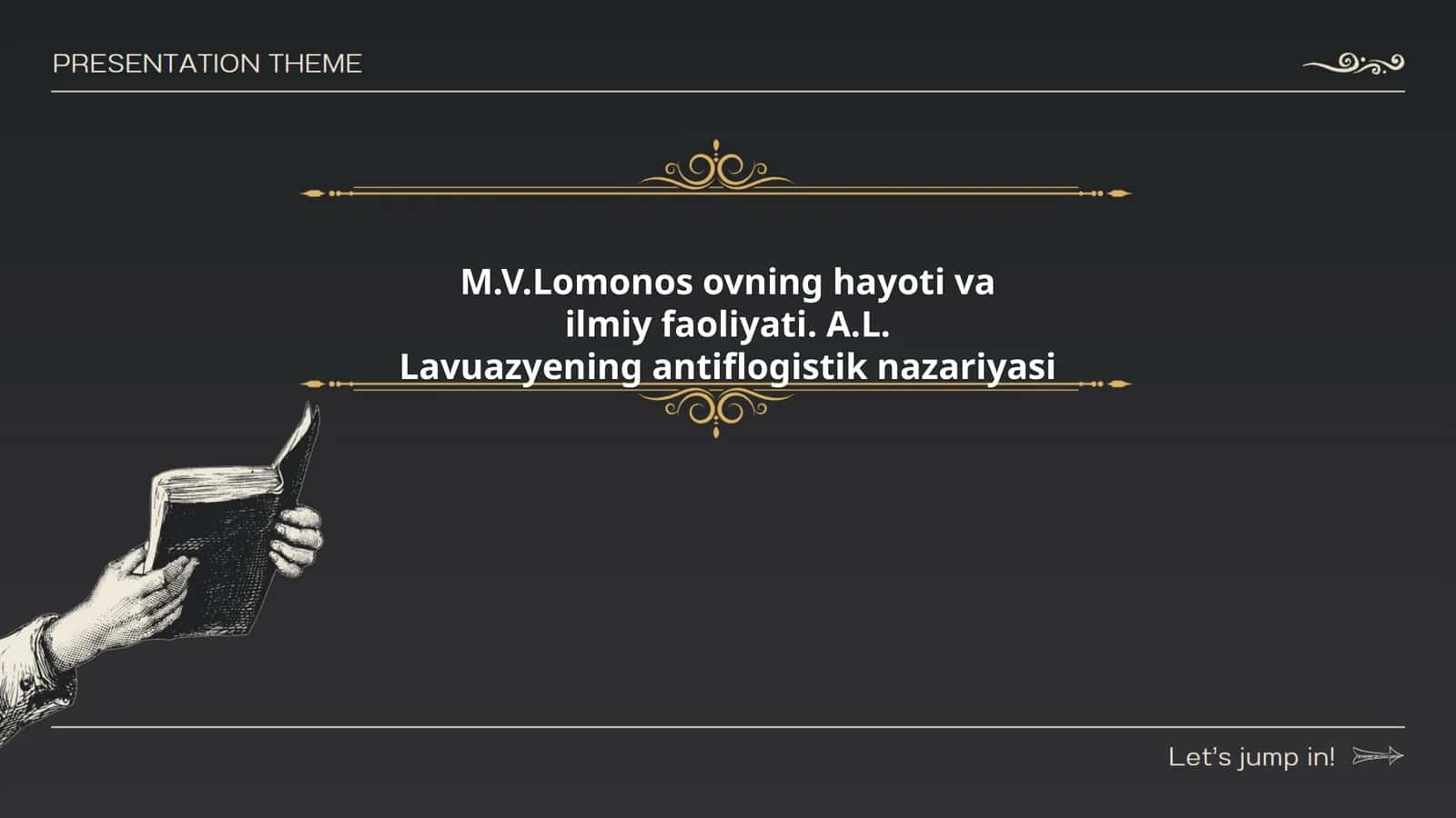 M.V.Lomonos ovning hayoti va ilmiy faoliyati. A.L. Lavuazyening antiflogistik nazariyasi 1