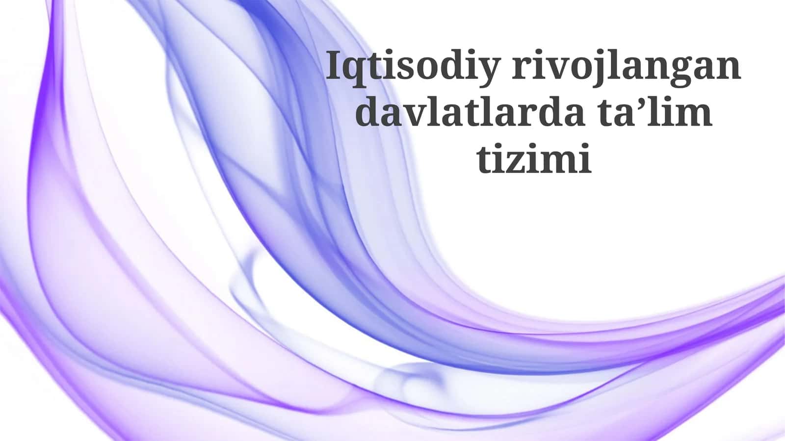 Iqtisodiy rivojlangan davlatlarda ta'lim tizimi 1