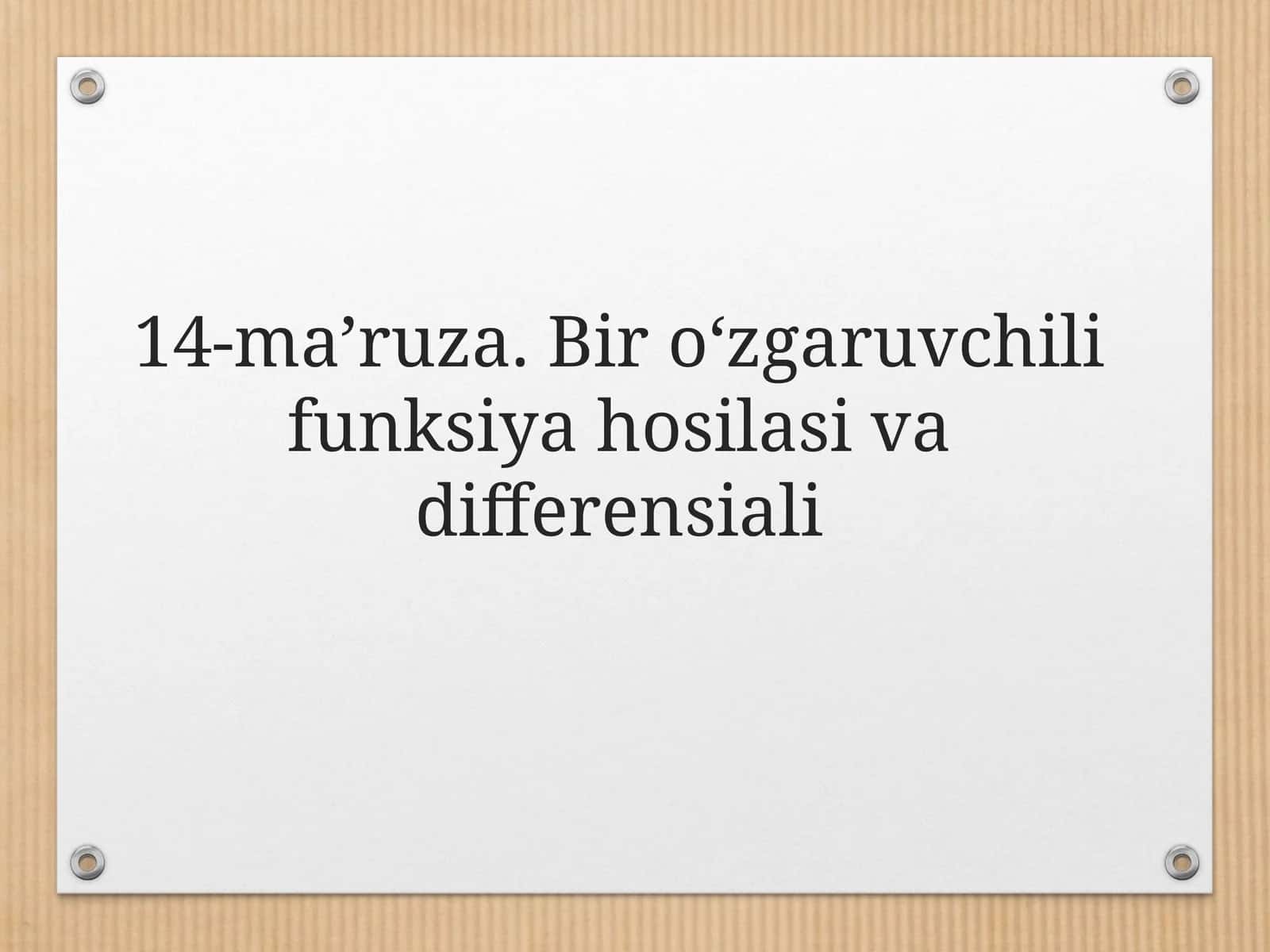 Bir o‘zgaruvchili funksiya hosilasi va differensiali 1
