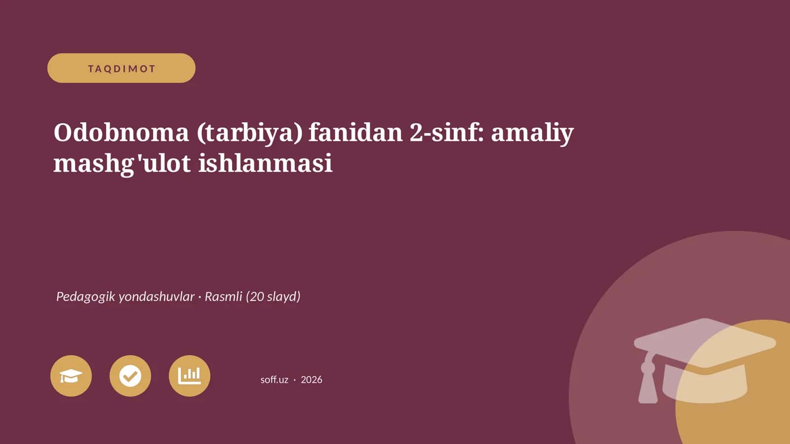 Odobnoma (tarbiya) fanidan 2-sinf: amaliy mashg'ulot ishlanmasi 1