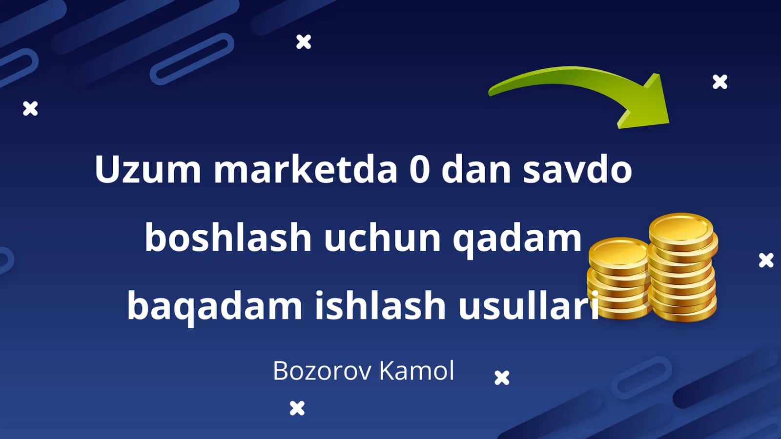 Uzum marketda 0 dan savdo boshlash uchun qadam baqadam ishlash usullari 1