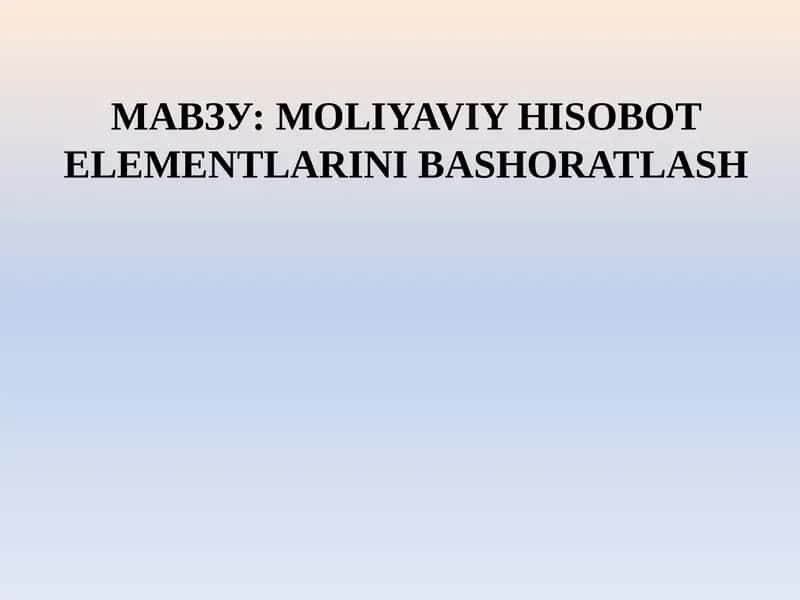 MOLIYAVIY HISOBOT ELEMENTLARINI BASHORATLASH 1