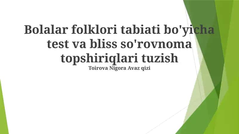Bolalar folklori tabiati bo'yicha test va bliss so'rovnoma topshiriqlari 1