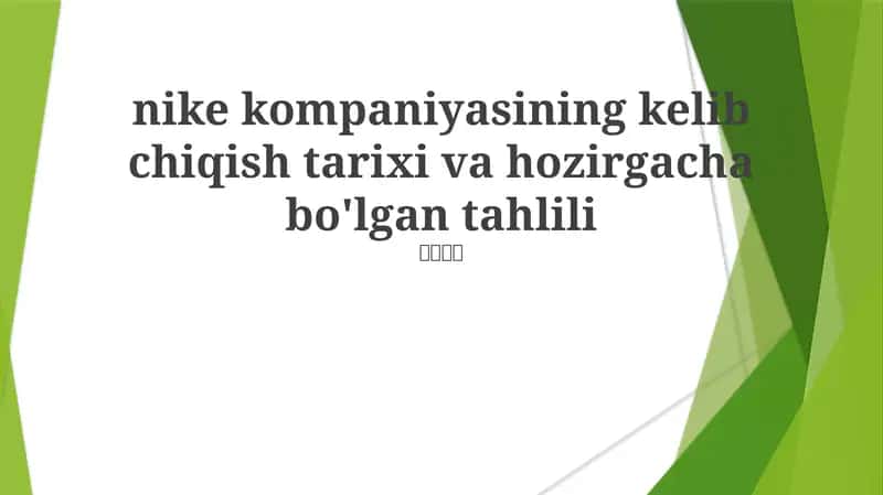 Nike kompaniyasining kelib chiqish tarixi va hozirgacha bo'lgan tahlili 1