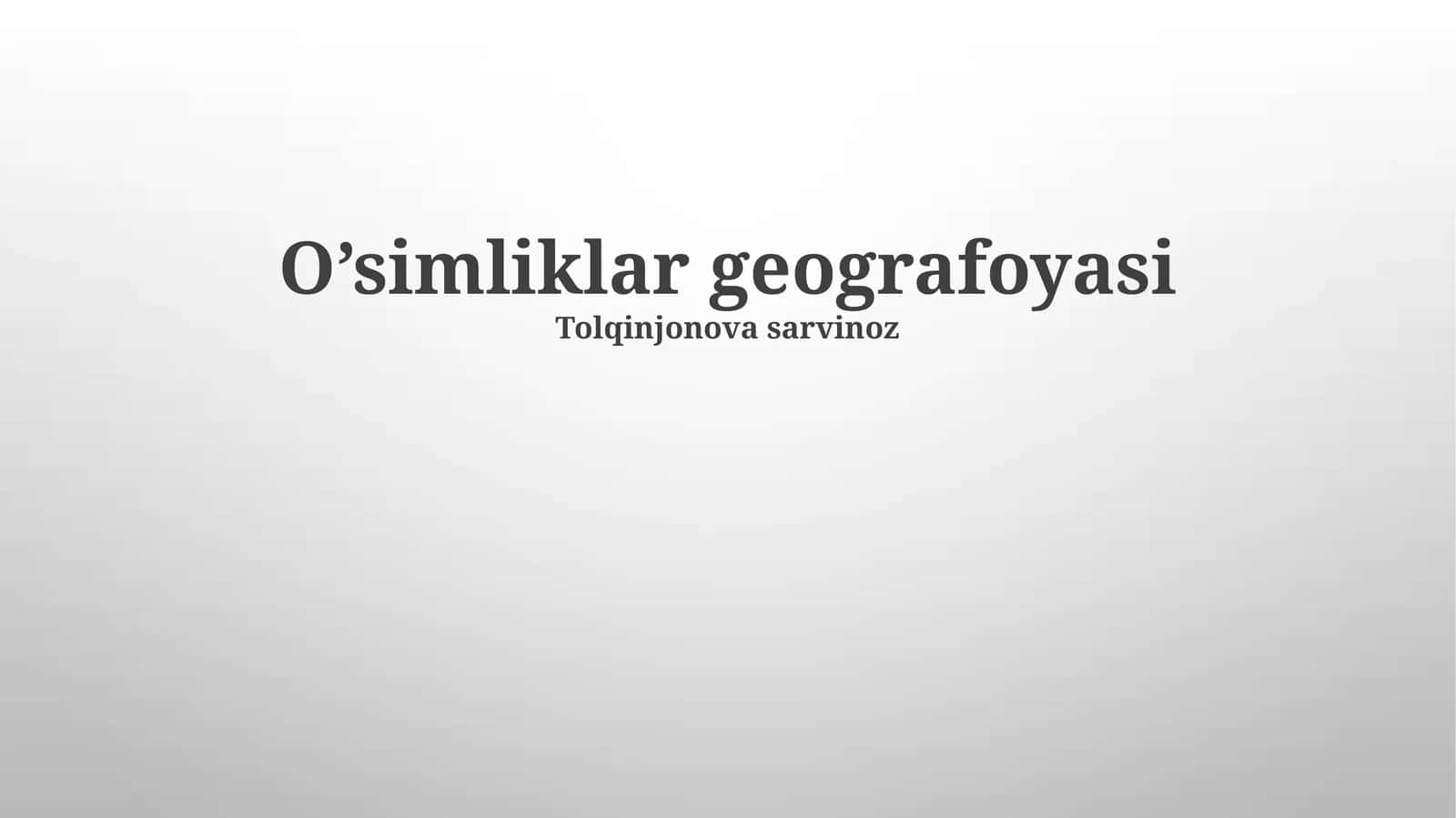 O'simliklar geografoyasi 1