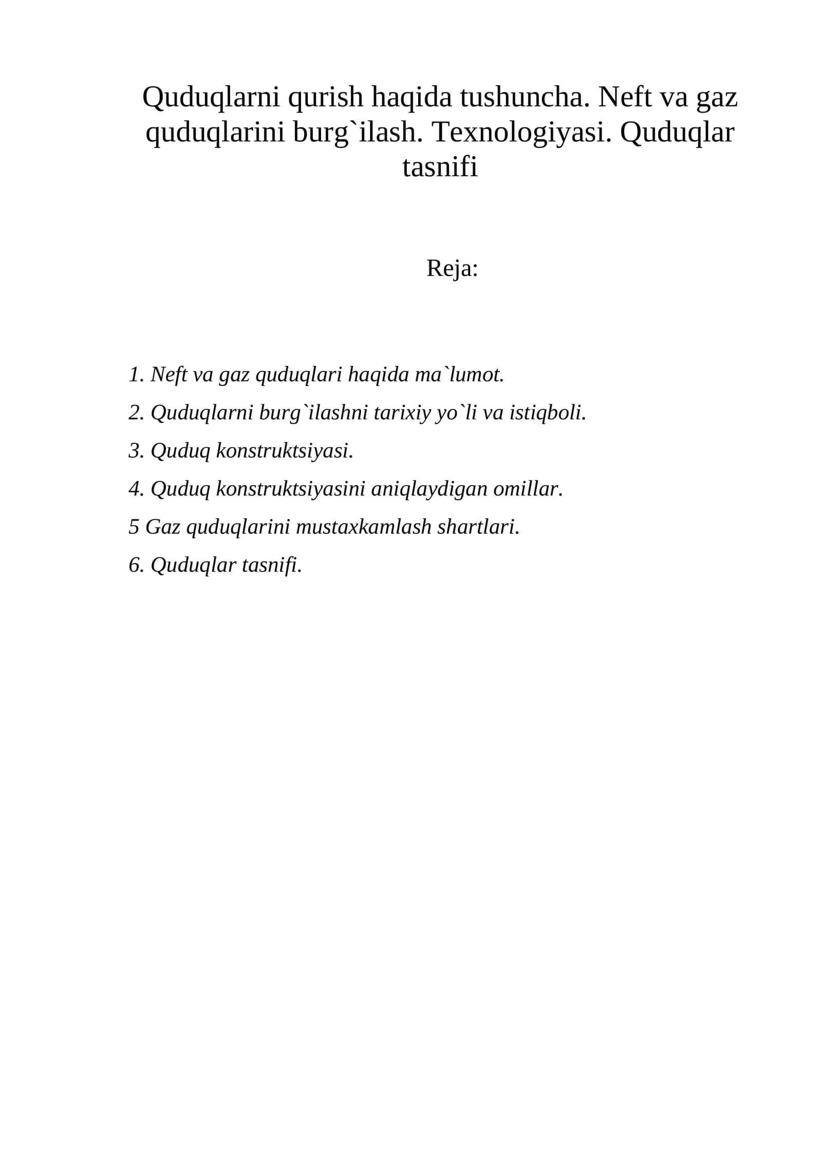 Quduqlаrni qurish hаqidа tushunchа. Nеft vа gаz quduqlаrini burg`ilаsh. Tеxnоlоgiyasi. Quduqlаr tаsnifi 1