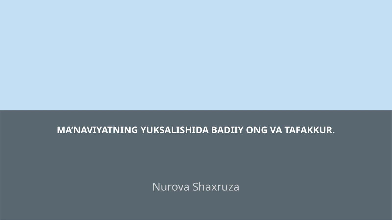 MA’NAVIYATNING YUKSALISHIDA BADIIY ONG VA TAFAKKUR 1