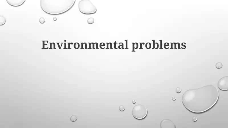 Understanding Environmental Problems: Scope and Impact 1