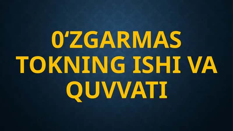 0‘zgarmas tokning ishi va quvvati. Joul-Lens qonuni. Ampermetr va voltmetrga qo‘shimcha qarshilik ulash. 1