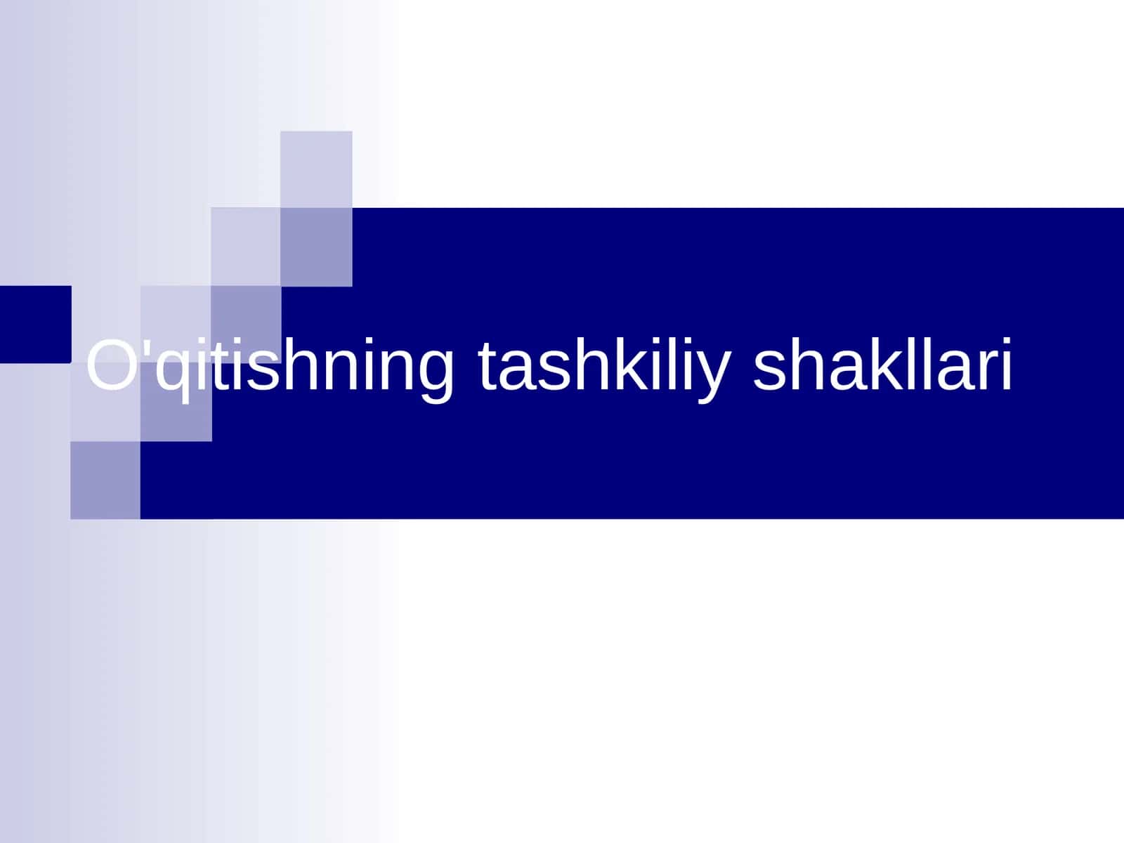 O'qitishning tashkiliy shakllari 1