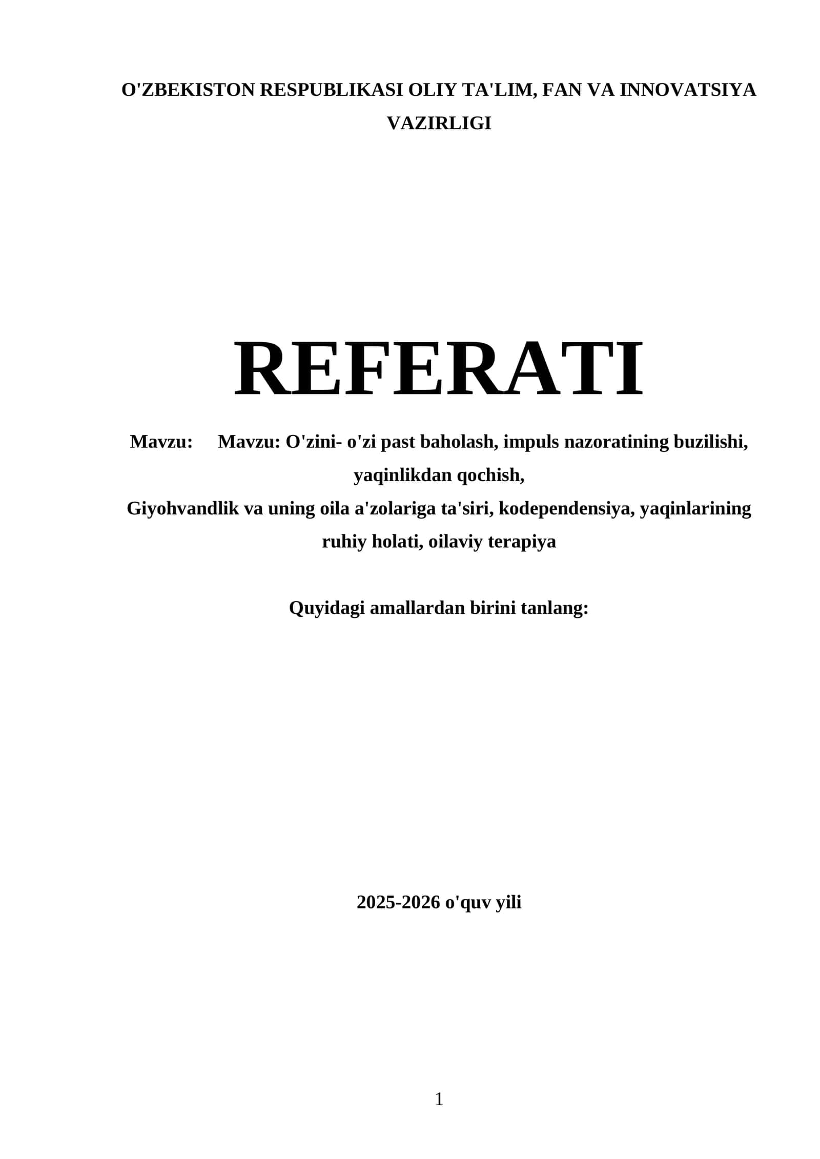 O'zini - o'zi past baholash, impuls nazoratining buzilishi, yaqinlikdan qochish, Giyohvandlik va uning oila a'zolariga ta'siri, kodependensiya, yaqinlarining ruhiy holati, oilaviy terapiya 1