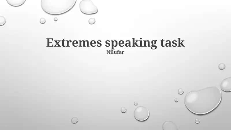 Extremes Speaking Task 1