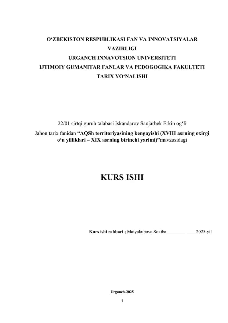 AQSh territoriyasining kengayishi (XVIII asrning oxirgi o‘n yilliklari – XIX asrning birinchi yarimi) 1