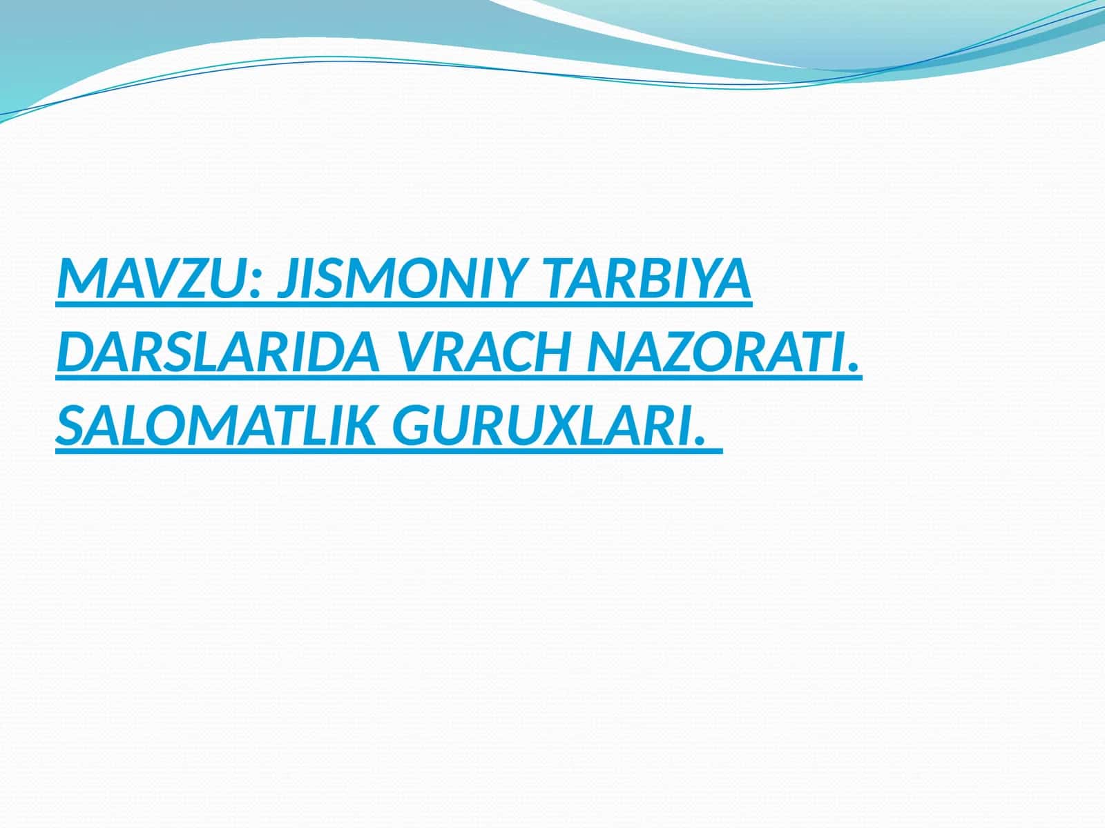 JISMONIY TARBIYA DARSLARIDA VRACH NAZORATI 1