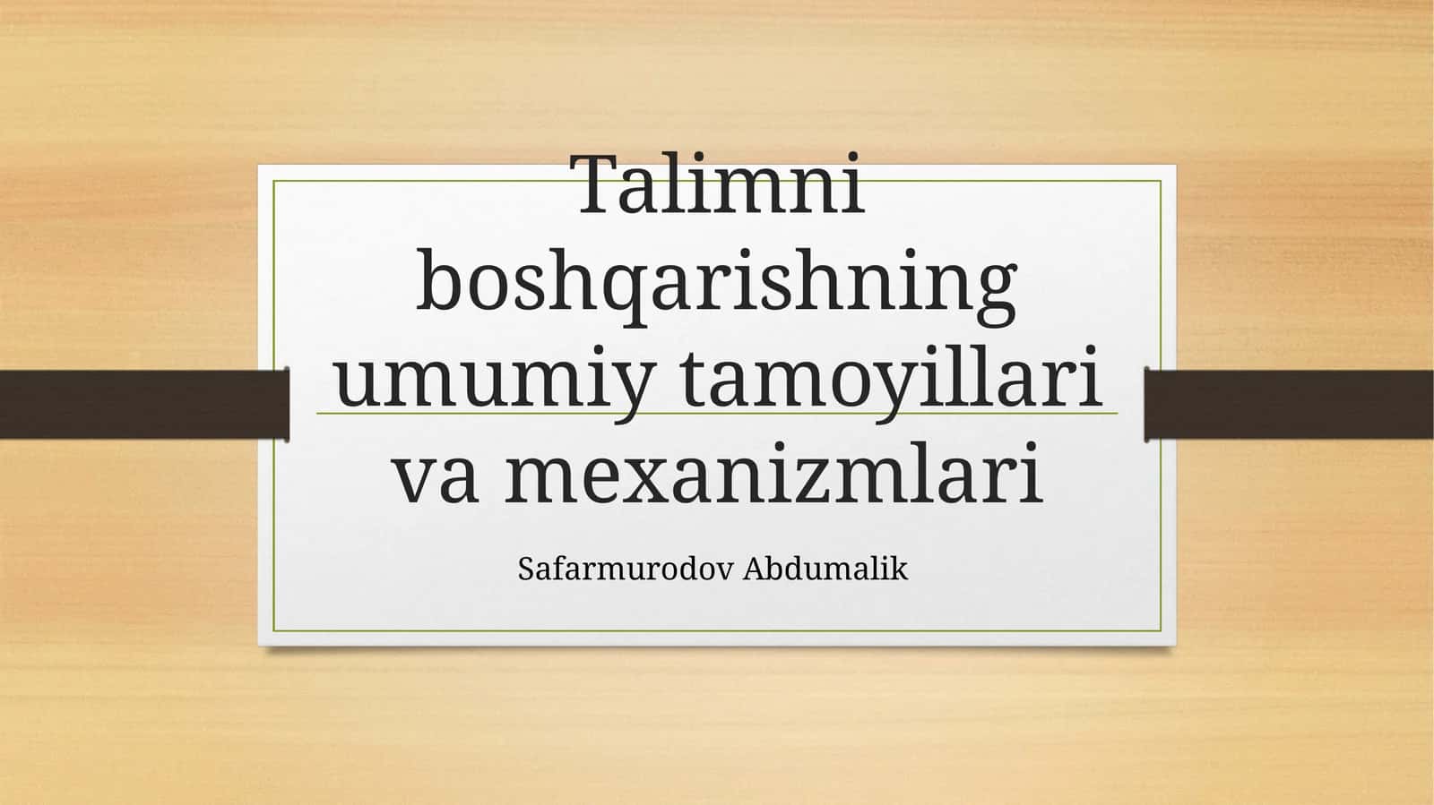 Ta'limni boshqarishning umumiy tamoyillari va mexanizmlari 1