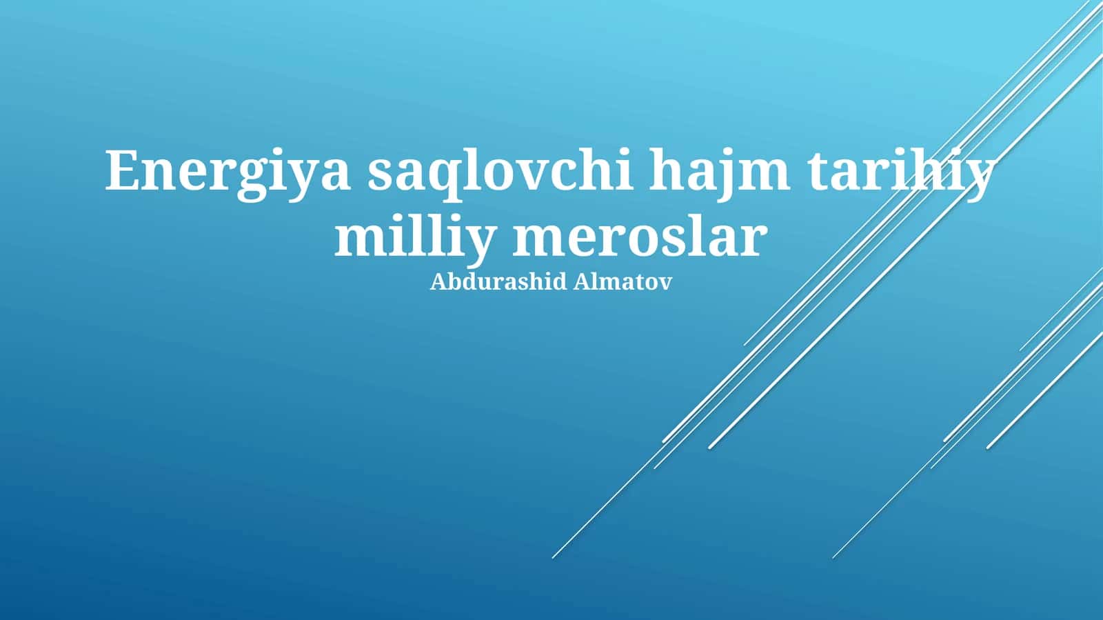 Energiya saqlovchi hajm tarihiy milliy meroslar 1