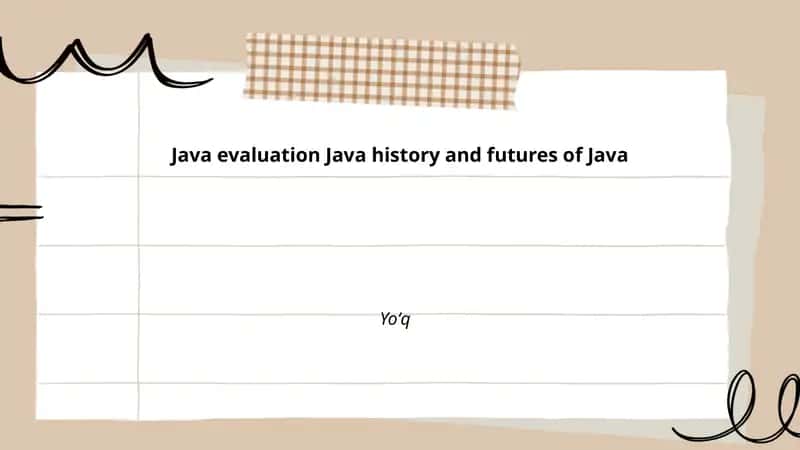 Java evaluation Java history and futures of Java 1