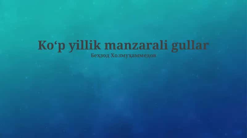 Ko‘p yillik manzarali gullar 1
