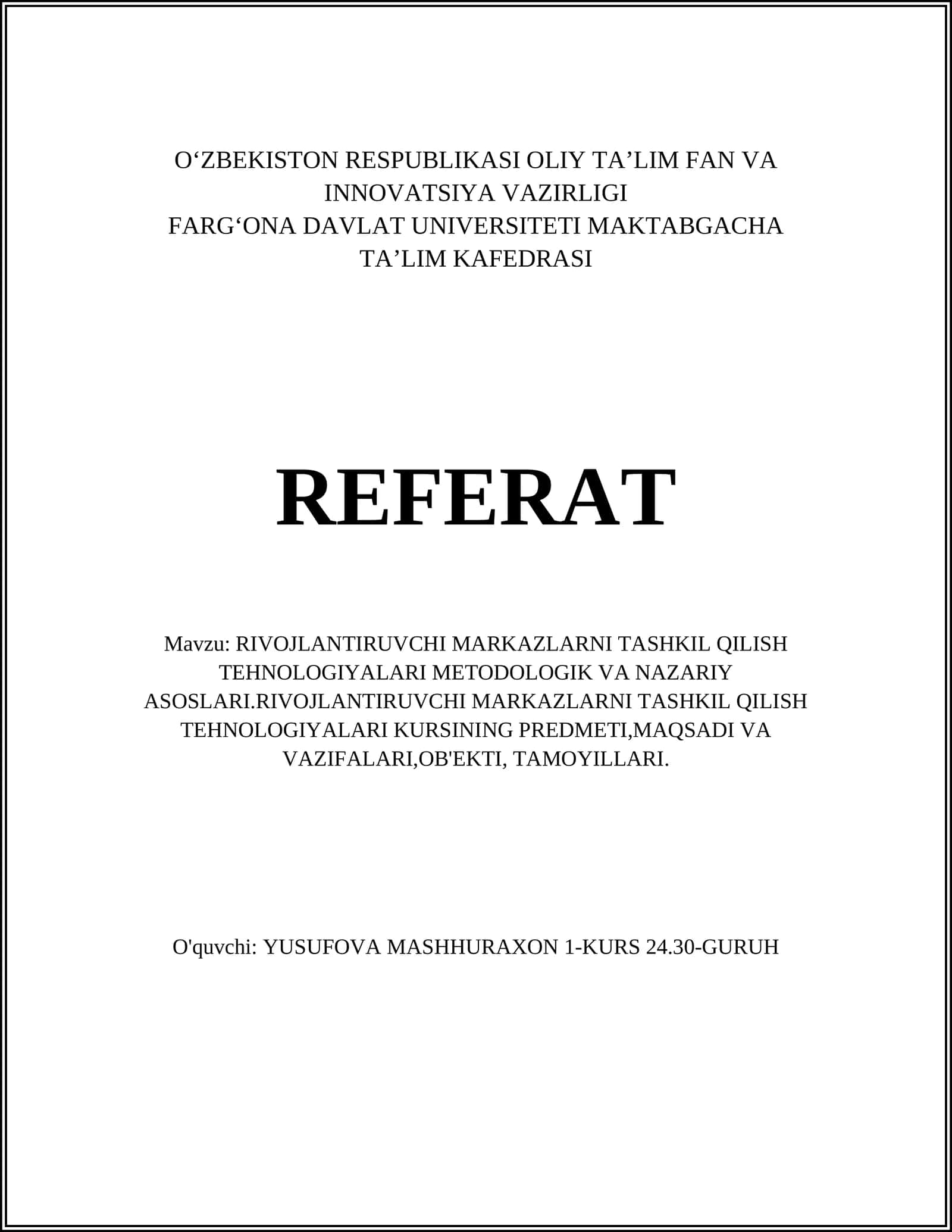 RIVOJLANTIRUVCHI MARKAZLARNI TASHKIL QILISH TEHNOLOGIYALARI METODOLOGIK VA NAZARIY ASOSLARI.RIVOJLANTIRUVCHI MARKAZLARNI TASHKIL QILISH TEHNOLOGIYALARI KURSINING PREDMETI,MAQSADI VA VAZIFALARI,OB'EKTI, TAMOYILLARI 1