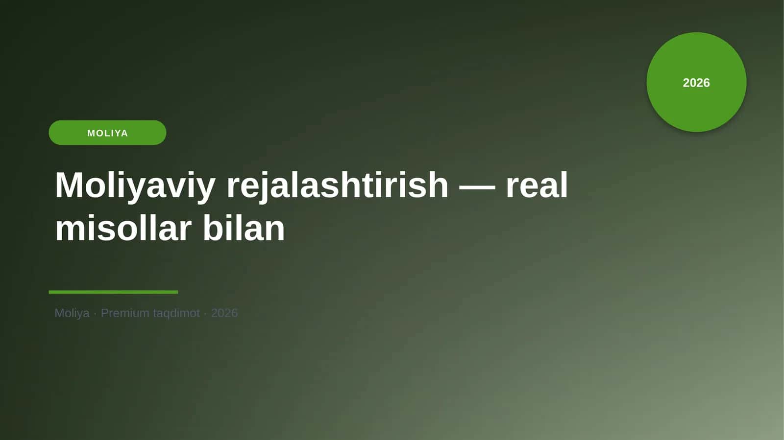 Moliyaviy rejalashtirish — real misollar bilan 1