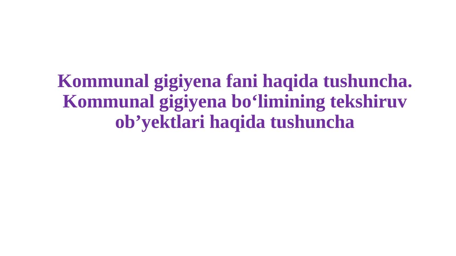 Kommunal gigiyena fani haqida tushincha 1