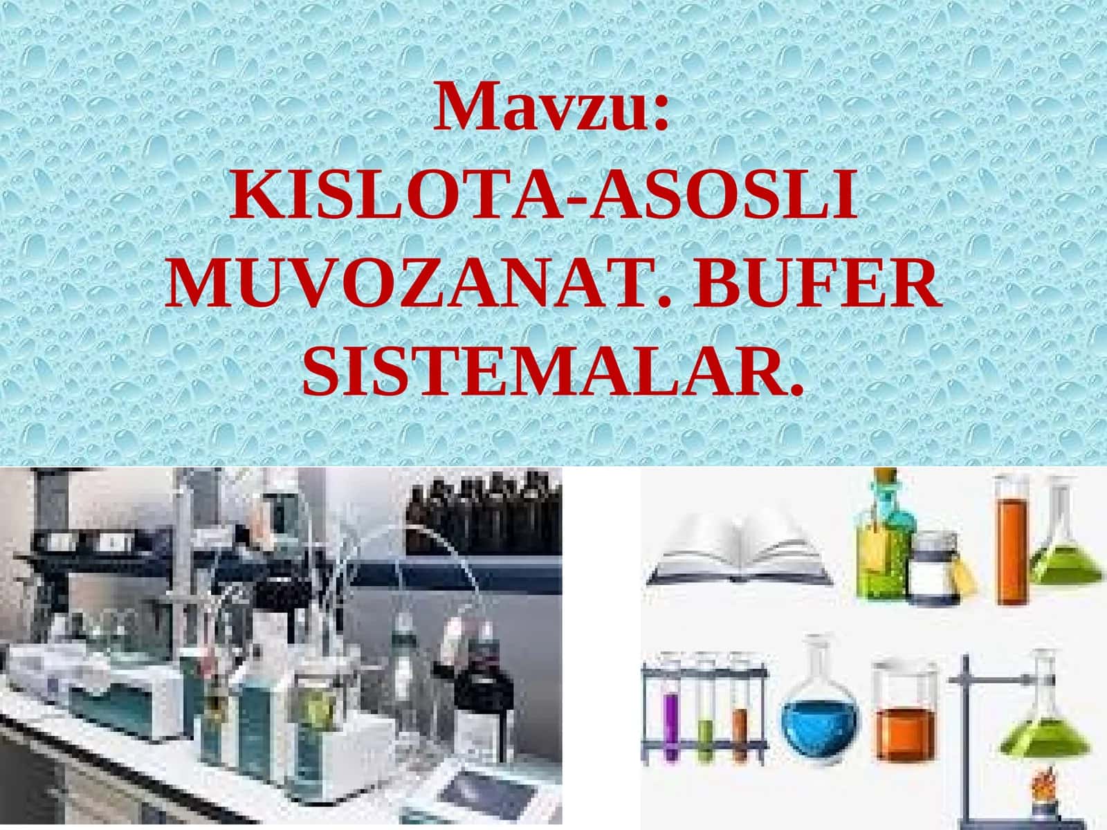 KISLOTA-ASOSLIMUVOZANAT. BUFER SISTEMALAR 1