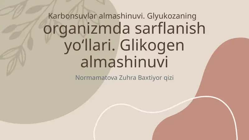 Karbonsuvlar almashinuvi va glyukozaning organizmda sarflanishi 1