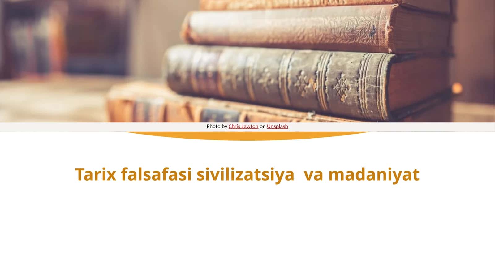 Tarix falsafasi sivilizatsiya va madaniyat 1