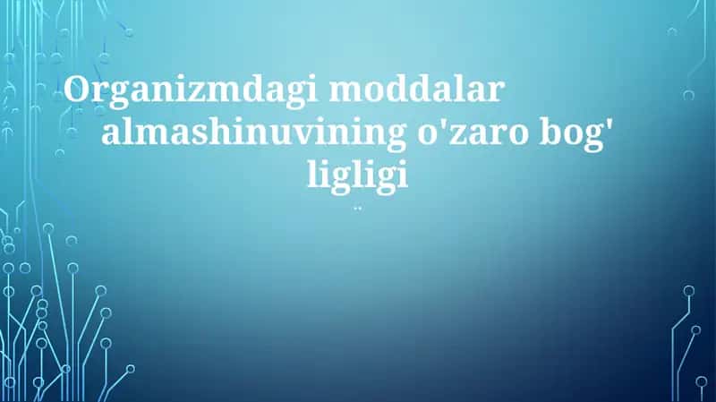 Organizmdagi moddalar 1