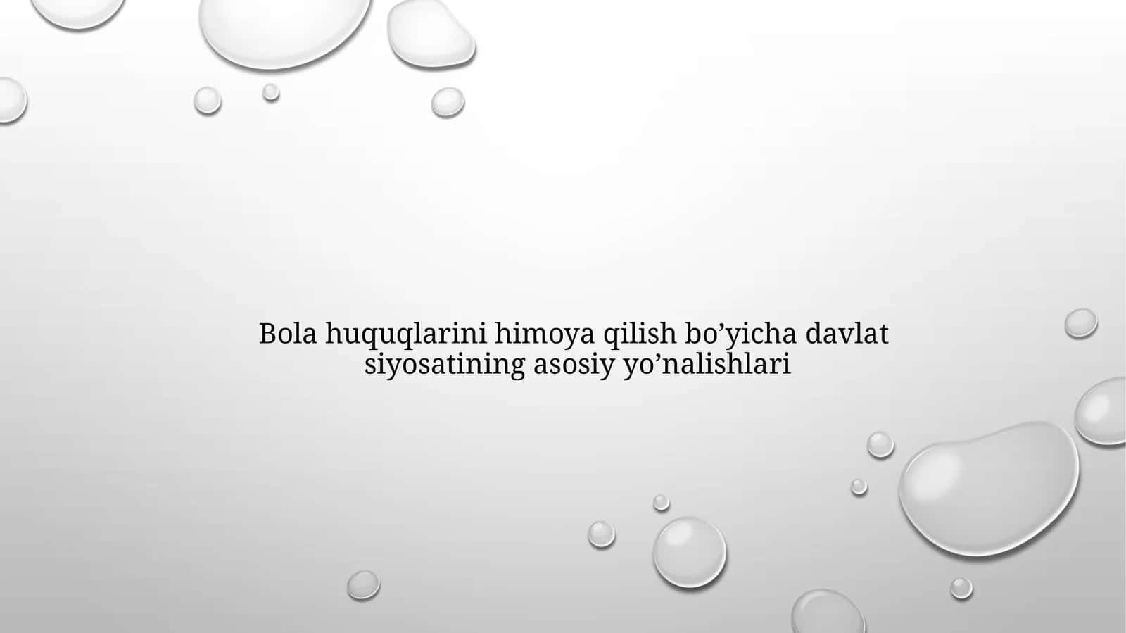 Bola huquqlarini himoya qilish bo’yicha davlat siyosatining asosiy yo’nalishlari 1